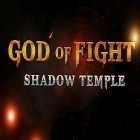 Mit der Spiel Projekt: Slender apk für Android du kostenlos Shadow temple: God of fight auf dein Handy oder Tablet herunterladen.