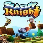 Mit der Spiel Tap Ritter: Quest der Prinzessin apk für Android du kostenlos Slashy knight auf dein Handy oder Tablet herunterladen.