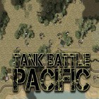 Mit der Spiel  apk für Android du kostenlos Tank battle: Pacific auf dein Handy oder Tablet herunterladen.
