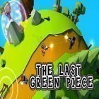 Mit der Spiel Farbiges Schaf apk für Android du kostenlos The last green piece auf dein Handy oder Tablet herunterladen.