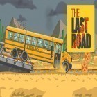 Mit der Spiel Totem Stamm Gold apk für Android du kostenlos The last road auf dein Handy oder Tablet herunterladen.