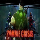 Mit der Spiel  apk für Android du kostenlos Zombie crisis auf dein Handy oder Tablet herunterladen.