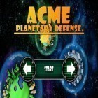 Mit der Spiel Cabela´s: Große Jagd apk für Android du kostenlos ACME Planeten Abwehr auf dein Handy oder Tablet herunterladen.