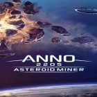 Mit der Spiel Nono Inseln apk für Android du kostenlos Anno 2205: Asteroid Miner auf dein Handy oder Tablet herunterladen.