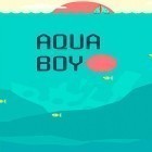 Mit der Spiel  apk für Android du kostenlos Aqua Junge auf dein Handy oder Tablet herunterladen.