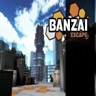 Mit der Spiel  apk für Android du kostenlos Banzai: Flucht auf dein Handy oder Tablet herunterladen.