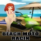 Mit der Spiel Typoman Remastered apk für Android du kostenlos Strand Moto Rennen auf dein Handy oder Tablet herunterladen.