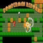 Mit der Spiel Iowa apk für Android du kostenlos Bomberman Reborn auf dein Handy oder Tablet herunterladen.