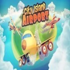 Mit der Spiel Miniverz apk für Android du kostenlos Stadt Insel: Flughafen auf dein Handy oder Tablet herunterladen.
