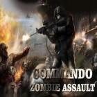 Mit der Spiel Offroad truck driving simulator apk für Android du kostenlos Commando: Zombie Assault auf dein Handy oder Tablet herunterladen.