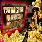 Mit der Spiel  apk für Android du kostenlos Cowgirl Ranch Slots auf dein Handy oder Tablet herunterladen.