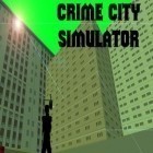 Mit der Spiel  apk für Android du kostenlos Kriminelle Stadt: Simulator auf dein Handy oder Tablet herunterladen.