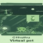 Mit der Spiel  apk für Android du kostenlos Cthulhu: Virtuelles Haustier auf dein Handy oder Tablet herunterladen.