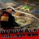 Mit der Spiel Pirate match adventure apk für Android du kostenlos Deadwalk: Der letzte Krieg auf dein Handy oder Tablet herunterladen.