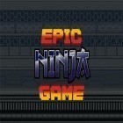 Mit der Spiel  apk für Android du kostenlos Episches Ninjaspiel auf dein Handy oder Tablet herunterladen.