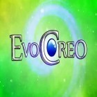 Mit der Spiel Eierbrecher apk für Android du kostenlos Evo Creo auf dein Handy oder Tablet herunterladen.