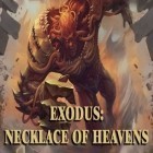 Mit der Spiel Kings Legion apk für Android du kostenlos Exodus: Halskette des Himmels auf dein Handy oder Tablet herunterladen.