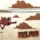 Mit der Spiel Batman & the Flash: Heldenlauf apk für Android du kostenlos Failman auf dein Handy oder Tablet herunterladen.