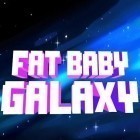 Mit der Spiel Galaxy era apk für Android du kostenlos Fettes Baby: Galaxy auf dein Handy oder Tablet herunterladen.