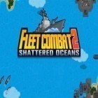 Mit der Spiel Blue edge apk für Android du kostenlos Fleet Combat 2: Shattered Oceans auf dein Handy oder Tablet herunterladen.