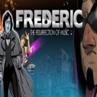 Mit der Spiel Forge of fate: RPG game apk für Android du kostenlos Frederic: Auferstehung der Musik auf dein Handy oder Tablet herunterladen.