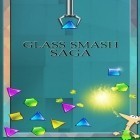 Mit der Spiel  apk für Android du kostenlos Glas Smash Saga auf dein Handy oder Tablet herunterladen.