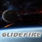 Mit der Spiel Gates of Epica apk für Android du kostenlos Glidefire auf dein Handy oder Tablet herunterladen.