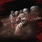 Mit der Spiel Zombie Cafe apk für Android du kostenlos Gun to Action: Zombie Kill auf dein Handy oder Tablet herunterladen.