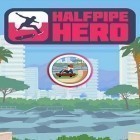 Mit der Spiel Shoot 2 goal: World multiplayer soccer cup 2018 apk für Android du kostenlos Halfpipe Held: Skateboarden auf dein Handy oder Tablet herunterladen.