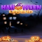 Mit der Spiel  apk für Android du kostenlos Halloween Legende auf dein Handy oder Tablet herunterladen.