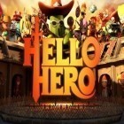 Mit der Spiel Die Helden apk für Android du kostenlos Hallo, Held auf dein Handy oder Tablet herunterladen.