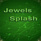 Mit der Spiel  apk für Android du kostenlos Juwelen Splash auf dein Handy oder Tablet herunterladen.