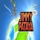 Mit der Spiel  apk für Android du kostenlos Jimmy Pataya auf dein Handy oder Tablet herunterladen.