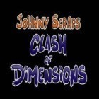 Mit der Spiel  apk für Android du kostenlos Johnny Scraps: Zusammenstoß der Dimensionen auf dein Handy oder Tablet herunterladen.