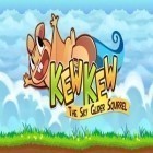 Mit der Spiel  apk für Android du kostenlos Kew Kew das Flugeichhörnchen auf dein Handy oder Tablet herunterladen.