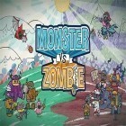 Mit der Spiel Team Abgefahren apk für Android du kostenlos Monster vs Zombie auf dein Handy oder Tablet herunterladen.