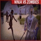 Mit der Spiel  apk für Android du kostenlos Ninjas vs Zombies auf dein Handy oder Tablet herunterladen.