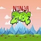 Mit der Spiel  apk für Android du kostenlos Ninja Zombie auf dein Handy oder Tablet herunterladen.