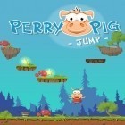 Mit der Spiel Monster Mania: Turmschuss apk für Android du kostenlos Ferkel Perry: Spring! auf dein Handy oder Tablet herunterladen.
