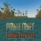 Mit der Spiel Monströs apk für Android du kostenlos Piraten Craft: Überleben auf der Insel auf dein Handy oder Tablet herunterladen.