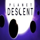 Mit der Spiel Sky roll apk für Android du kostenlos Planet Descent auf dein Handy oder Tablet herunterladen.