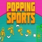Mit der Spiel Ass der Arenen apk für Android du kostenlos Popping Sports auf dein Handy oder Tablet herunterladen.