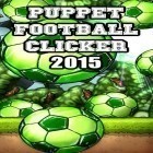 Mit der Spiel  apk für Android du kostenlos Puppen Fußball Clicker 2015 auf dein Handy oder Tablet herunterladen.
