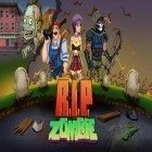 Mit der Spiel Abenteuer einer Meerjungfrau: Für Kinder apk für Android du kostenlos R.I.P. Zombie auf dein Handy oder Tablet herunterladen.