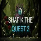 Mit der Spiel Siegecraft apk für Android du kostenlos Shapik: Die Quest 2 auf dein Handy oder Tablet herunterladen.