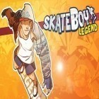 Mit der Spiel Mountain climb: Stunt apk für Android du kostenlos Skateboy Legende auf dein Handy oder Tablet herunterladen.