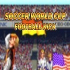 Mit der Spiel Zombie Smash Raser apk für Android du kostenlos Fußball-Weltmeisterschaft: Fußball-Stoß auf dein Handy oder Tablet herunterladen.