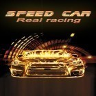 Mit der Spiel  apk für Android du kostenlos Speed Car: Echtes Rennen auf dein Handy oder Tablet herunterladen.