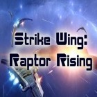 Mit der Spiel Frosch Flucht apk für Android du kostenlos Strike Wing: Aufstieg des Raptors auf dein Handy oder Tablet herunterladen.