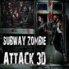 Mit der Spiel  apk für Android du kostenlos Subway Zombie Angriff 3D auf dein Handy oder Tablet herunterladen.